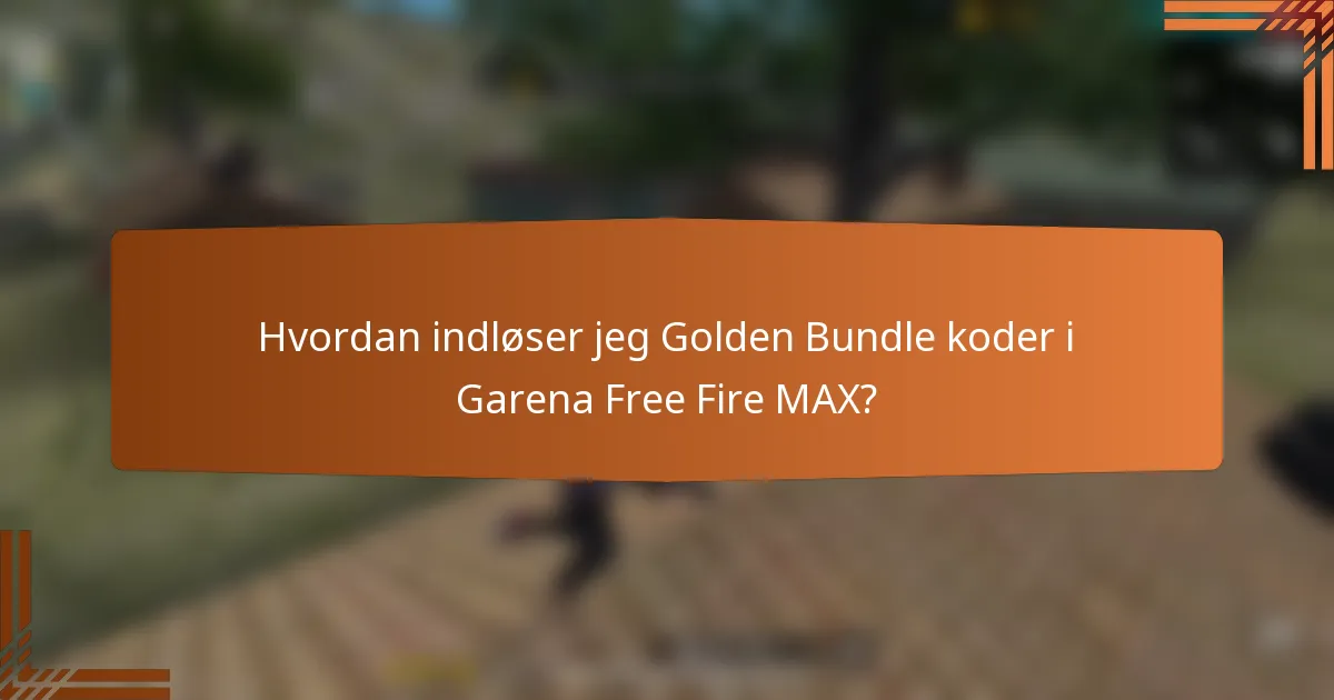 Hvordan indløser jeg Golden Bundle koder i Garena Free Fire MAX?