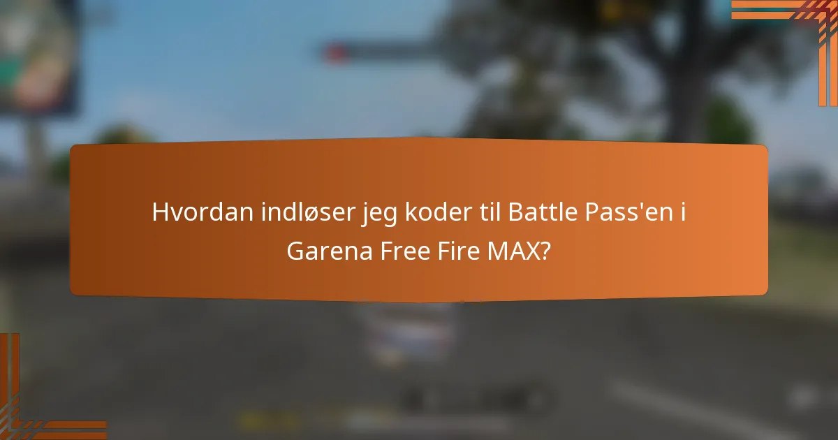 Hvordan indløser jeg koder til Battle Pass'en i Garena Free Fire MAX?
