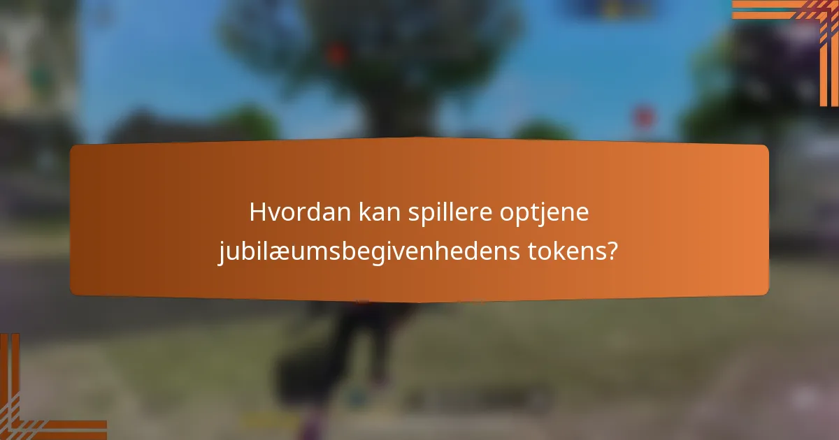 Hvordan kan spillere optjene jubilæumsbegivenhedens tokens?